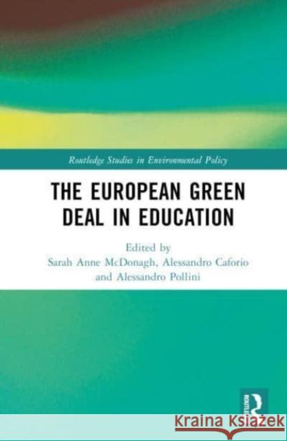 The European Green Deal in Education Sarah Ann Alessandro Caforio Alessandro Pollini 9781032795379 Taylor & Francis Ltd