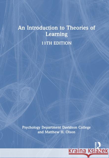 An Introduction to Theories of Learning Matthew H. (Hamline University, USA) Olson 9781032795911