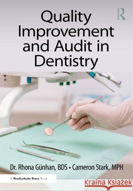 Quality Improvement and Audit in the Dental Practice Cameron Stark 9781032797236