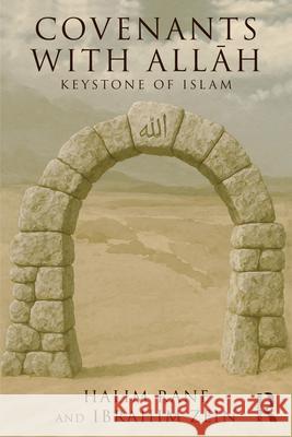 Covenants with Allah: Keystone of Islam Ibrahim Zein 9781032797663 Routledge