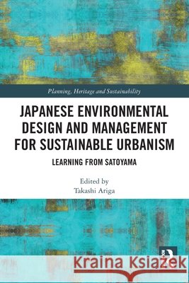 Japanese Environmental Design and Management for Sustainable Urbanism  9781032798257 Taylor & Francis Ltd