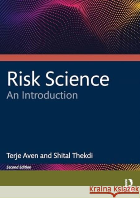 Risk Science: An Introduction Terje Aven Shital Thekdi 9781032798905 Routledge