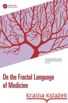 On the Fractal Language of Medicine Bruce J. West W. Alan C. Mutch 9781032799650