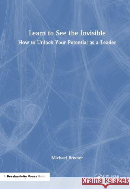 Learn to See the Invisible Michael Bremer 9781032800714