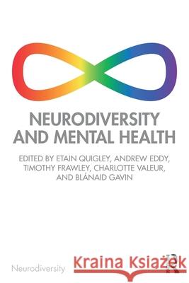 Neurodiversity and Mental Health Andrew Eddy Timothy Frawley Bl?naid Gavin 9781032801988 Routledge