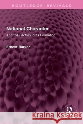 National Character: And the Factors in Its Formation Ernest Barker 9781032803340 Routledge