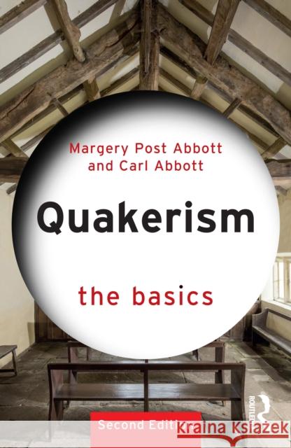 Quakerism: The Basics Carl Abbott 9781032803364