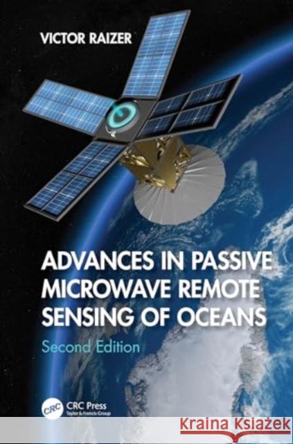 Advances in Passive Microwave Remote Sensing of Oceans Victor Raizer 9781032805016 CRC Press