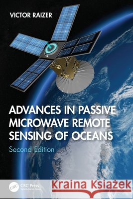 Advances in Passive Microwave Remote Sensing of Oceans Victor (IEEE Fellow) Raizer 9781032805078