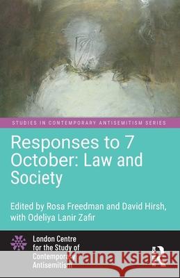 Responses to 7 October: Law and Society Rosa Freedman David Hirsh 9781032805535