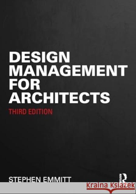 Design Management for Architects Stephen Emmitt 9781032813370 Routledge