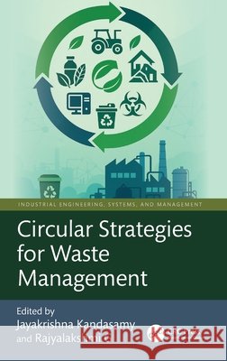 Circular Strategies for Waste Management Jayakrishna Kandasamy Rajyalakshmi G 9781032814254