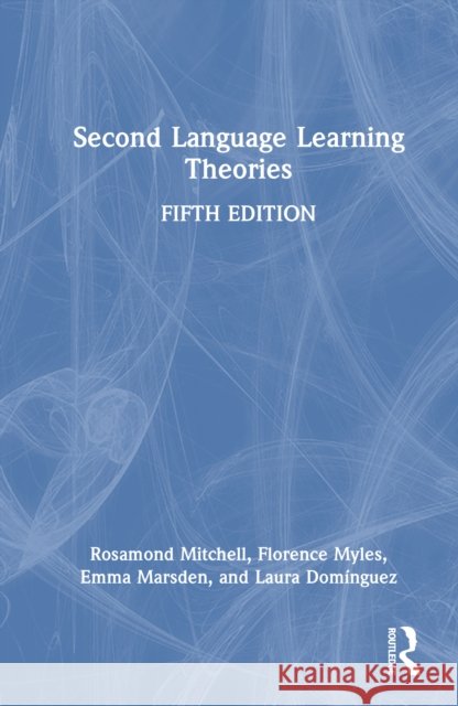 Second Language Learning Theories Laura Dominguez 9781032814520