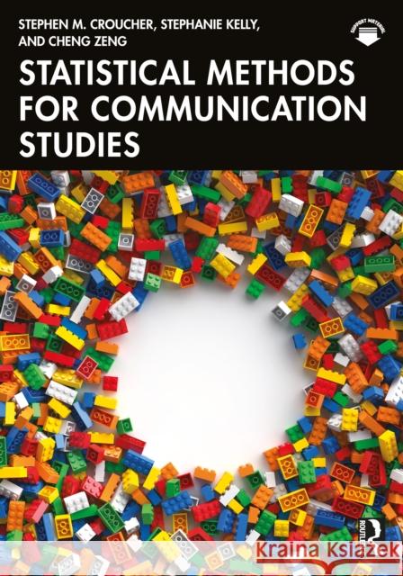 Statistical Methods for Communication Studies Cheng (North Dakota State University, USA) Zeng 9781032814872
