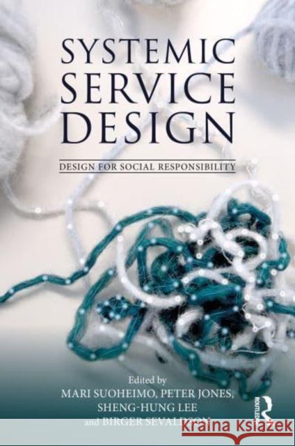 Systemic Service Design  9781032817194 Taylor & Francis Ltd