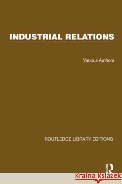 Routledge Library Editions: Industrial Relations Various Authors 9781032817705 Taylor & Francis Ltd