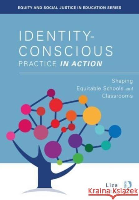 Identity-Conscious Practice in Action: Shaping Equitable Schools and Classrooms Liza Talusan 9781032822532 Taylor & Francis Ltd