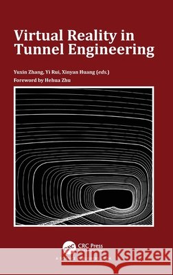 Virtual Reality in Tunnel Engineering  9781032823744 Taylor & Francis Ltd