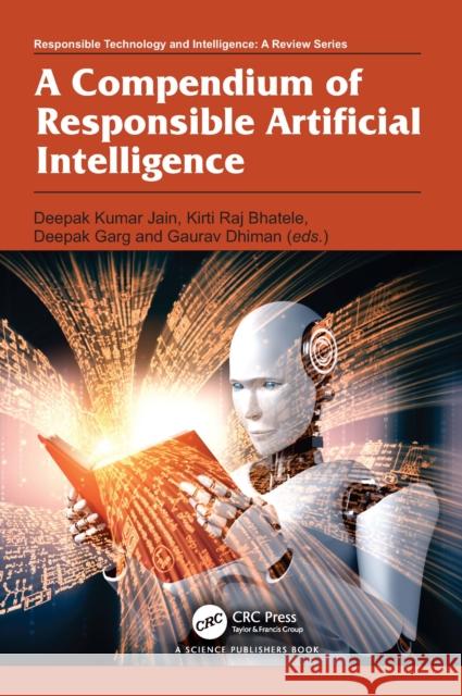 A Compendium of Responsible Artificial Intelligence Deepak Kuma Kirti Raj Bhatele Deepak Garg 9781032825274 CRC Press