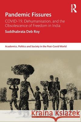 Pandemic Fissures Suddhabrata Deb Roy 9781032825670 Taylor & Francis Ltd