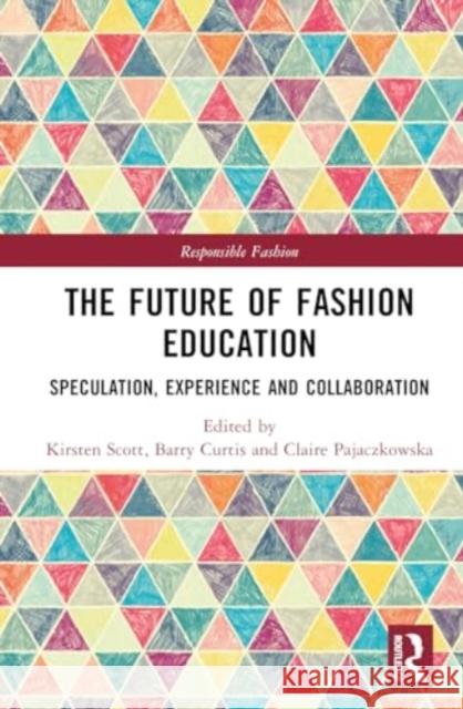 The Future of Fashion Education  9781032826165 Taylor & Francis Ltd