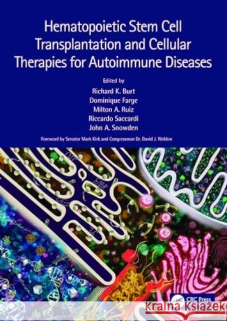 Hematopoietic Stem Cell Transplantation and Cellular Therapies for Autoimmune Diseases Richard K. Burt Dominique Farge Milton A. Ruiz 9781032827940