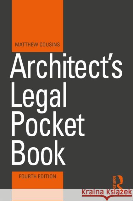 Architect's Legal Pocket Book Matthew (Practicing architect and member of the Royal Institute of British Architects, UK) Cousins 9781032828176 Routledge