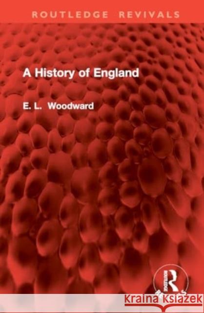 A History of England Llewellyn Woodward 9781032828794 Routledge