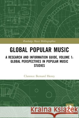 Global Popular Music Clarence Bernard Henry 9781032830223 Taylor & Francis Ltd