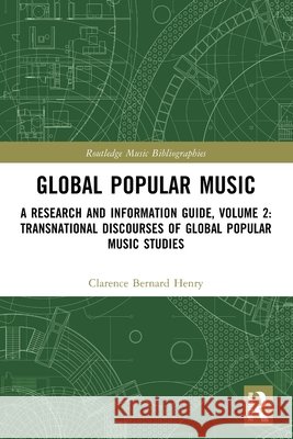 Global Popular Music Clarence Bernard Henry 9781032830261 Taylor & Francis Ltd