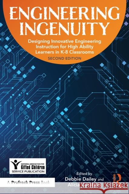 Engineering Ingenuity: Instruction for High-Ability Learners in K-8 Classrooms NAGC 9781032832531 Routledge