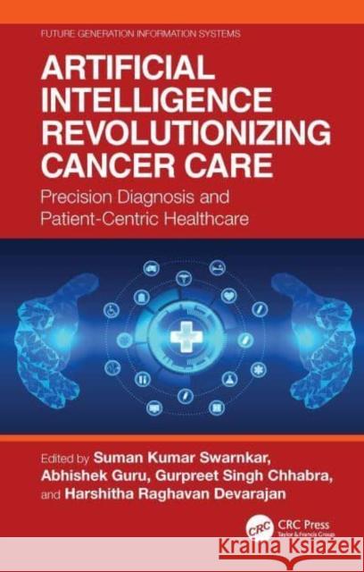 Artificial Intelligence Revolutionizing Cancer Care  9781032833064 