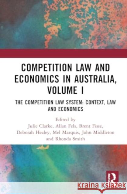 Competition Law and Economics in Australia, Volume I  9781032833705 Taylor & Francis Ltd