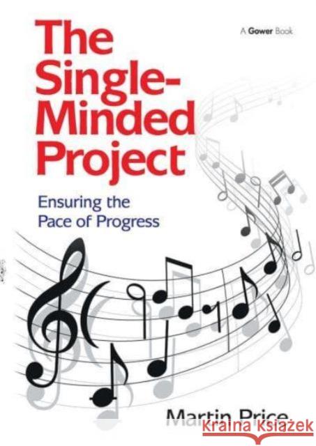 The Single-Minded Project: Ensuring the Pace of Progress Martin Price 9781032837048