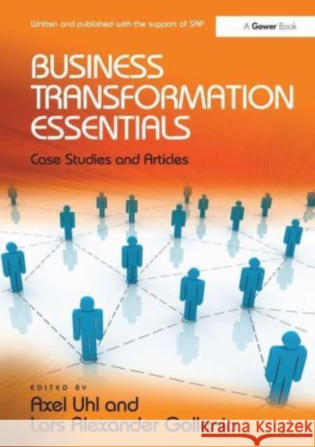 Business Transformation Essentials: Case Studies and Articles Axel Uhl Lars Alexander Gollenia 9781032837130 Routledge