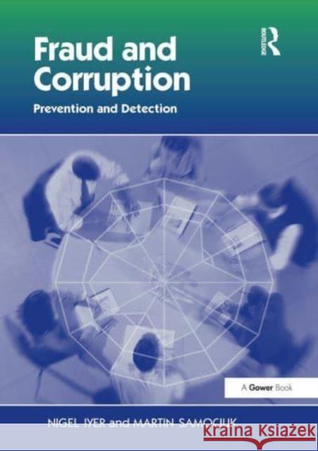 Fraud and Corruption: Prevention and Detection Nigel Iyer Martin Samociuk 9781032837789
