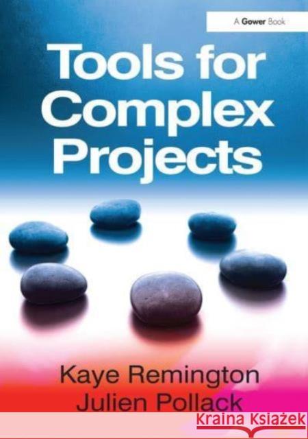 Tools for Complex Projects Kaye Remington Julien Pollack 9781032837895