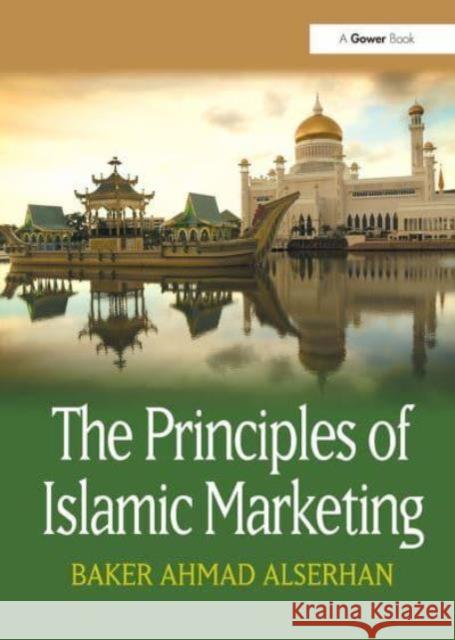 The Principles of Islamic Marketing Baker Ahmad Alserhan 9781032838595 Taylor & Francis Ltd