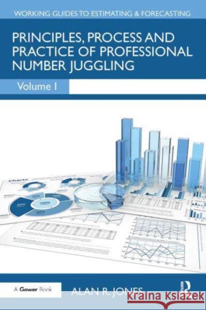 Principles, Process and Practice of Professional Number Juggling Alan Jones 9781032838786 Routledge