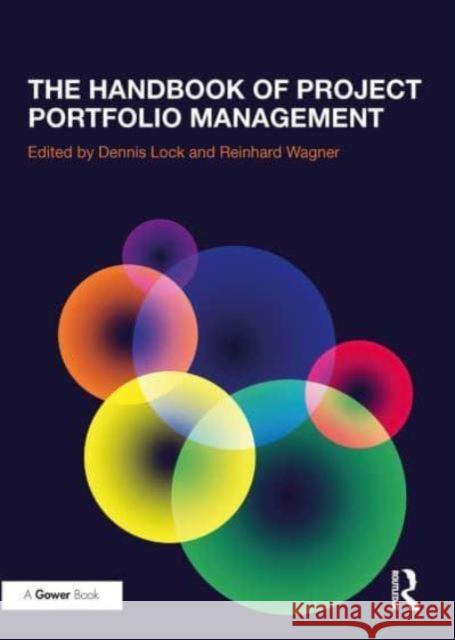 The Handbook of Project Portfolio Management Dennis Lock Reinhard Wagner 9781032838816