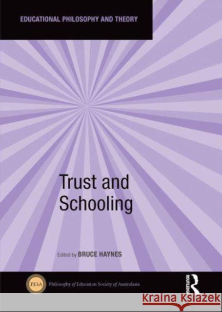 Trust and Schooling Bruce Haynes 9781032839165 Routledge