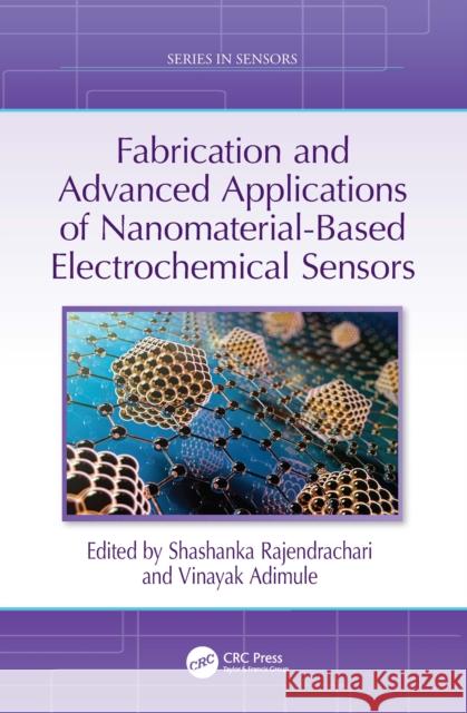 Fabrication and Advanced Applications of Nanomaterial-Based Electrochemical Sensors  9781032842561 CRC Press