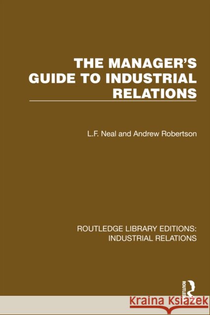 The Manager's Guide to Industrial Relations Andrew Robertson 9781032849096