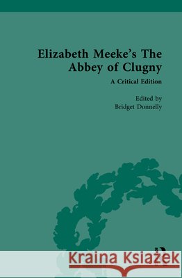 Elizabeth Meeke’s The Abbey of Clugny: A Critical Edition  9781032849416 Routledge