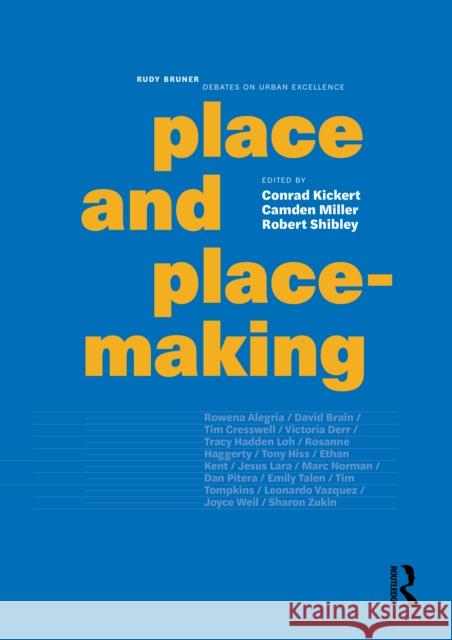 Place and Placemaking Conrad Kickert Camden Miller Robert Shibley 9781032850801 Routledge