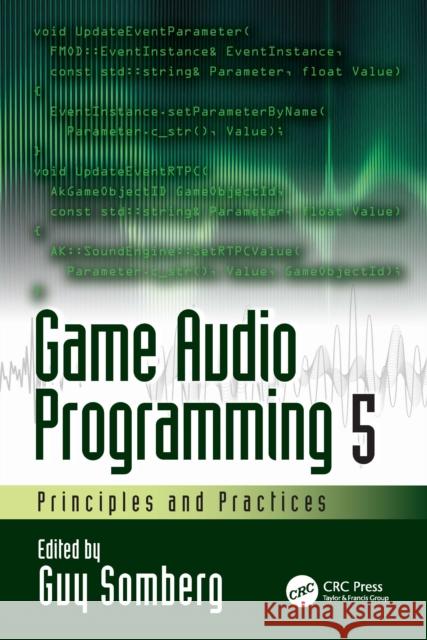 Game Audio Programming 5: Principles and Practices Guy Somberg 9781032852850 CRC Press
