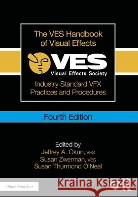 The VES Handbook of Visual Effects: Industry Standard VFX Practices and Procedures  9781032853697 Routledge