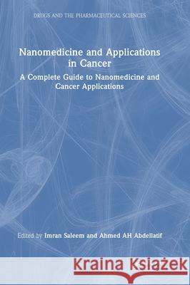 Nanomedicine and Applications in Cancer: A Complete Guide to Nanomedicine and Cancer Applications  9781032853741 CRC Press