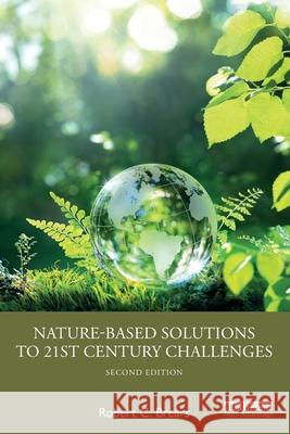 Nature-Based Solutions to 21st Century Challenges Robert C. Brears 9781032853864 Routledge