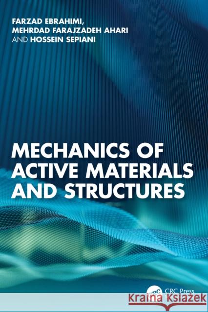Mechanics of Active Materials and Structures Hossein Sepiani 9781032857008 CRC Press